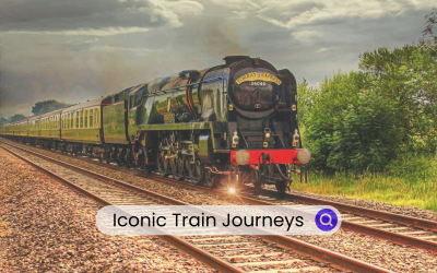 Iconic Train Journeys Worth Every Mile