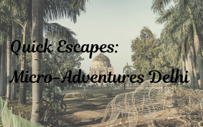 Best Weekend Getaways Near Delhi