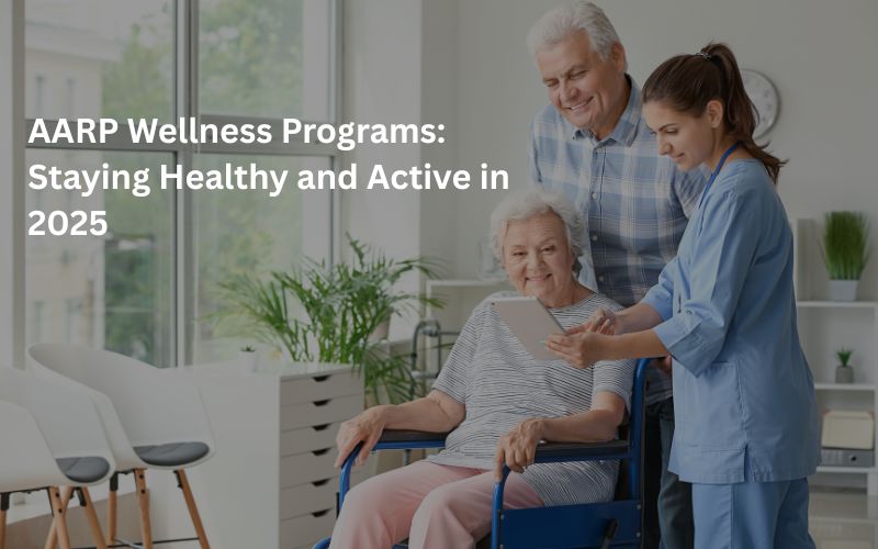 AARP Wellness Programs for Seniors 2025