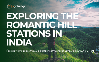 Romantic Hill Stations in India for Couples