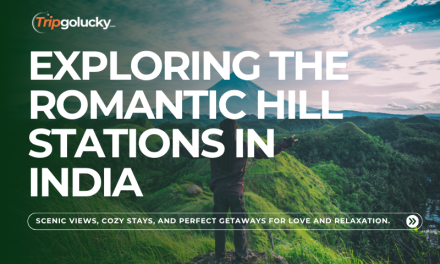 Romantic Hill Stations in India for Couples